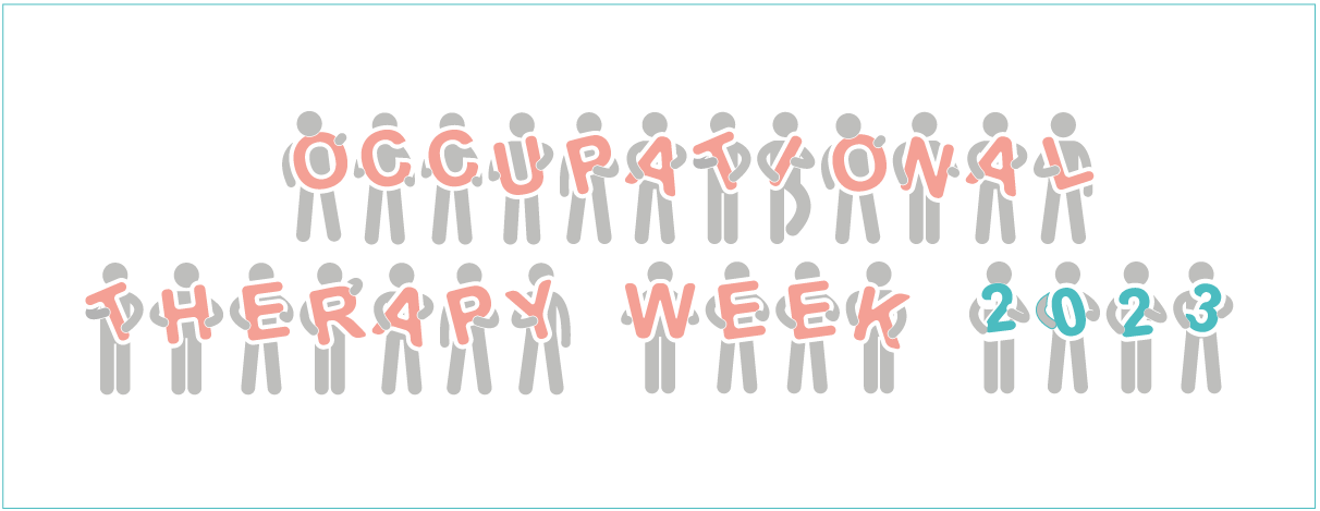 Occupational Therapy Week 2023 Occupational Therapy Week 2023